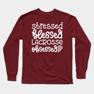 Stressed Blessed Lacrosse Obsessed Sport Cute Funny Long Sleeve T-Shirt